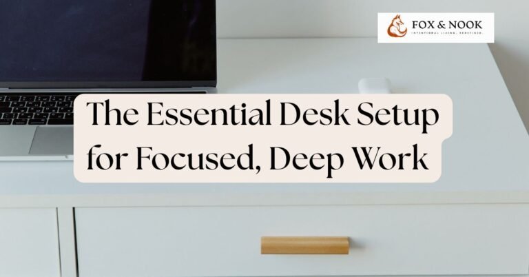 The Essential Desk Setup for Deep Work essential desk setup deep work focus home office