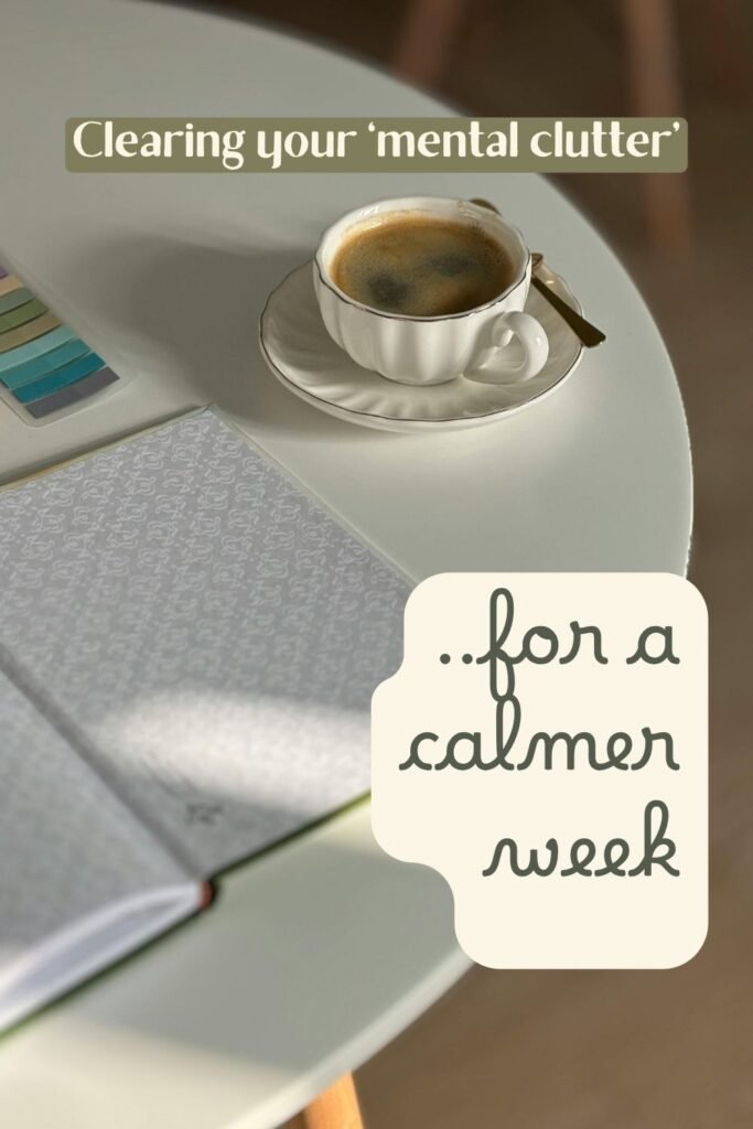 how to clear my mental clutter for a calm week