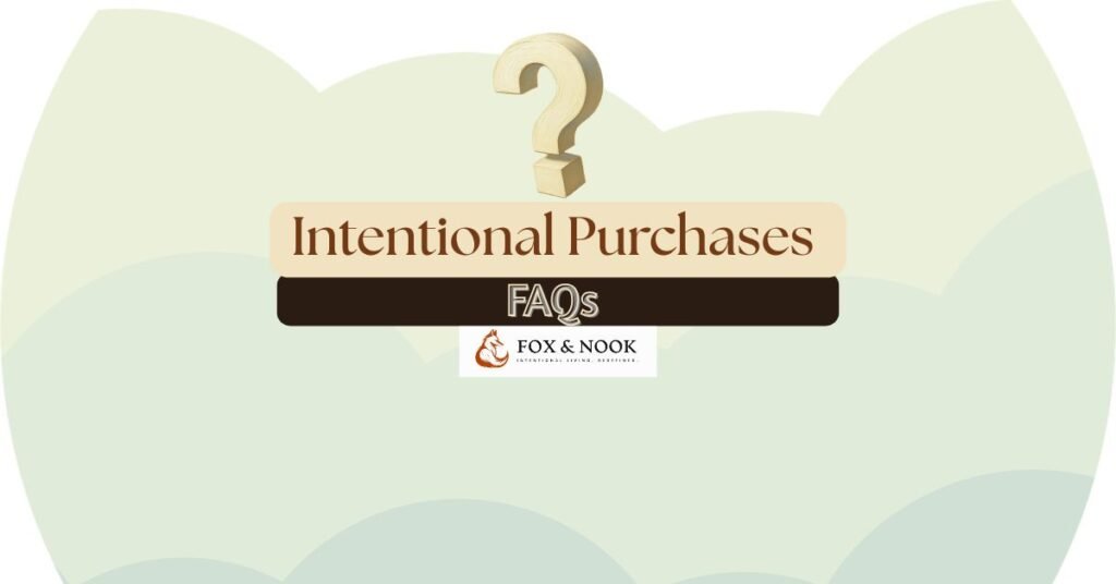 intentional purchases faq